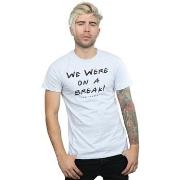 T-shirt Friends We Were On A Break Text