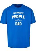 Shirt 'Fathers Day - My Favorite People Call Me Dad'